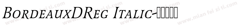 BordeauxDReg Italic字体转换
